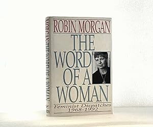 The Word of a Woman: Feminist Dispatches, 1968-1992