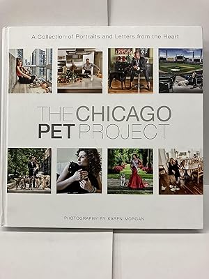 The Chicago Pet Project: A Collection of Portraits and Letters from the Heart