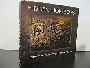 HIDDEN HORIZONS: UNEARTHING 10.000 YEARS OF INDIAN CULTURE