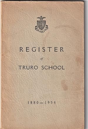 Register of Truro School 1880 - 1954
