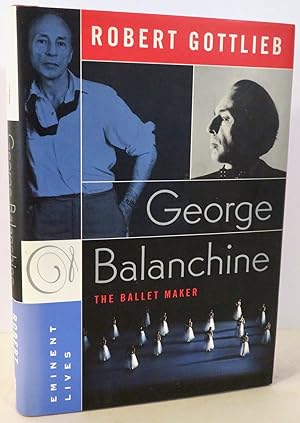 George Balanchine : The Ballet maker