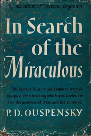 IN SEARCH OF THE MIRACULOUS: Fragments of an Unknown Teaching