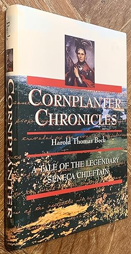 Cornplanter Chronicles, A Tale of the Legendary Seneca Chietain