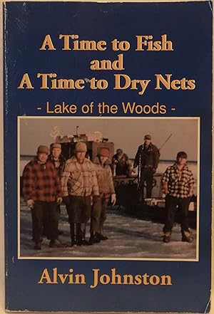 A Time to Fish and A Time to Dry Nets: Lake of the Woods