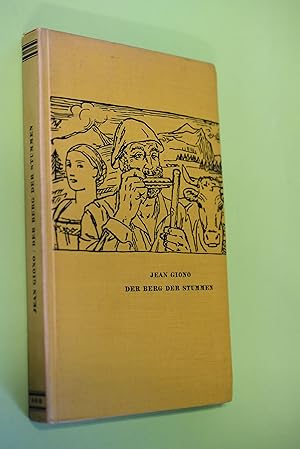 Der Berg der Stummen : Roman. Jean Giono. [Berecht. Übertr. von Käthe Rosenberg] / S.-Fischer-Büc...
