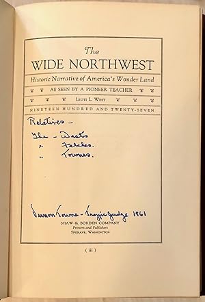 The Wide Northwest: Historic Narrative of America's Wonder Land as Seen by a Pioneer Teacher - SI...