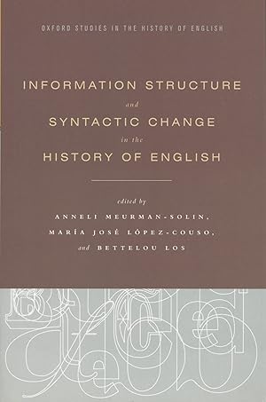 Information Structure and Syntactic Change in the History of English Oxford Studies in the Histor...