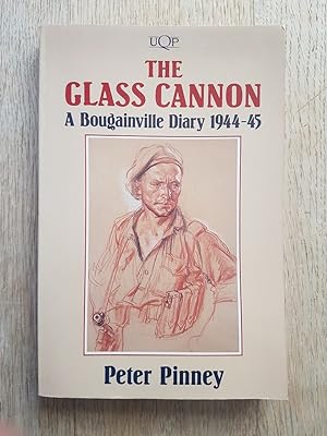 The Glass Cannon : A Bougainville Diary 1944-45