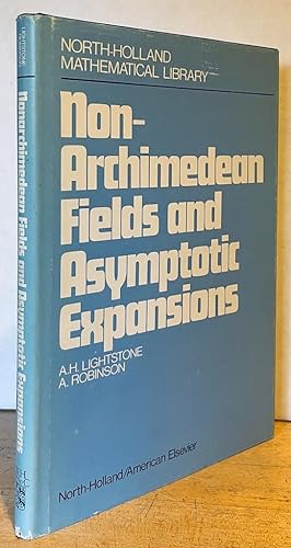 Non-Archimedean Fields and Asymptotic Expansions (North-Holland Mathematical Library)