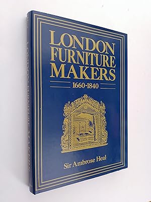 The London Furniture Makers from the Restoration to the Victorian Era, 1660-1840