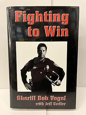 Fighting to Win: Sheriff Bob Vogel