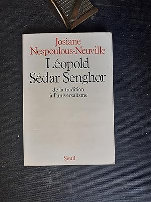 Léopold Sédar Senghor de la tradition à l'universalisme