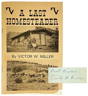 A Last Homesteader [Signed]