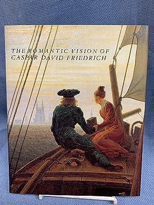 The Romantic Vision of Caspar David Friedrich: Paintings and Drawings from the U.S.S.R.