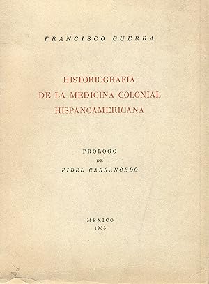 Historiografia de la medicina colonial hispanoamericana