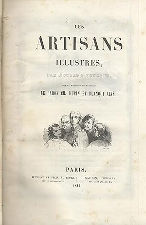 Les Artisans illustres, par Edouard Foucaud, sous la direction de Messieurs le baron Ch[arles] Du...