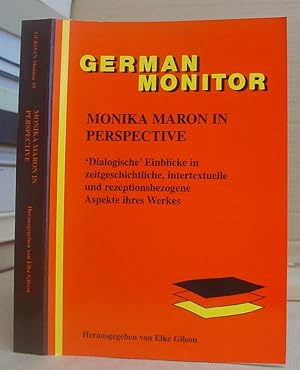 Monika Maron In Perspective Ddialogische Einblicke In Zeitgeschichtliche, Intertextuelle Und Re...
