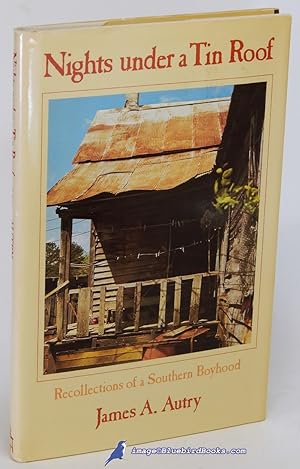 Nights under a Tin Roof: Recollections of a Southern Boyhood