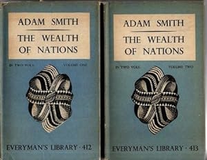 The Wealth of Nations in two Volumes: Everymans Library No. 412 & 413.