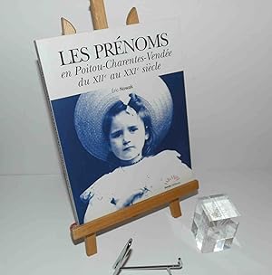 Les Prénoms en Poitou - Charentes -Vendée du XIIe au XXIe Siecle. Parlanjhe. Geste. 20033