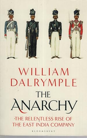 The Anarchy: The Rise and Fall of the East India Company