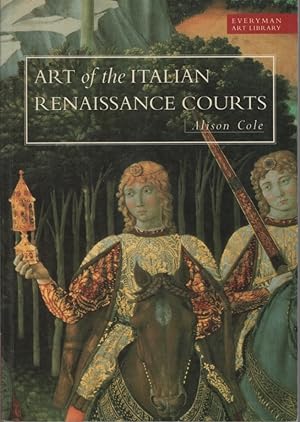 ART OF THE ITALIAN RENAISSANCE COURTS
