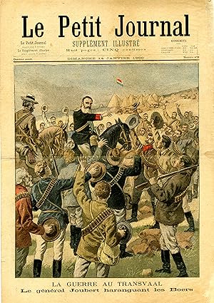 "LE PETIT JOURNAL N°478 du 14/1/1900" LA GUERRE AU TRANSVAAL : Le Général Joubert haranguant les ...