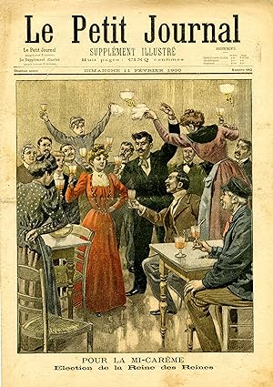 "LE PETIT JOURNAL N°482 du 11/2/1900" POUR LA MI-CARÊME : Élection de la reine des Reines / REPRI...