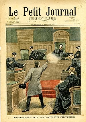 "LE PETIT JOURNAL N°490 du 8/4/1900" ATTENTAT AU PALAIS DE JUSTICE / AGENTS CYCLISTES ET AGENTS P...