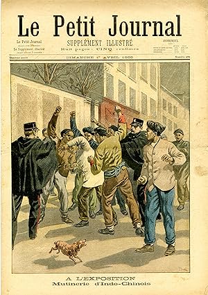 "LE PETIT JOURNAL N°489 du 1/4/1900" A L'EXPOSITION : Mutinerie d'Indo-Chinois / A MONTLUÇON : Un...