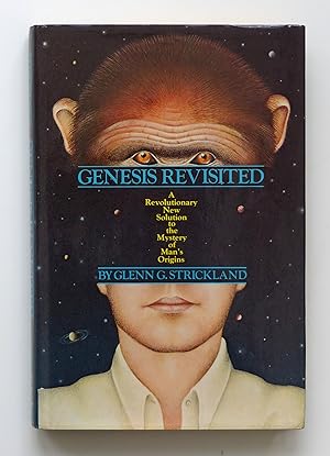 Genesis revisited: A revolutionary new solution to the mystery of man's origins