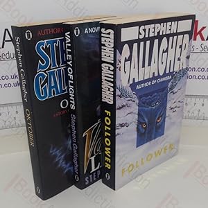 Stephen Gallagher Collection: Valley of Lights; Oktober; Follower (Three volumes)