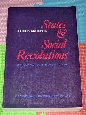 States and Social Revolutions: A Comparative Analysis of France, Russia and China