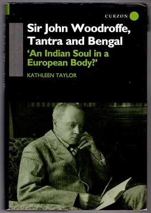 Sir John Woodroffe, Tantra and Bengal: 'An Indian Soul in a European Body?'