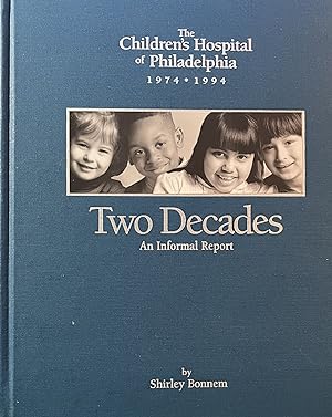 The Children's Hospital of Philadelphia, 1974-1994: Two Decades An Informal Report