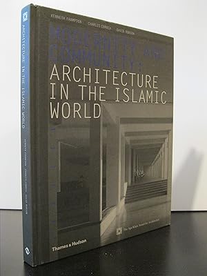 MODERNITY AND COMMUNITY: ARCHITECTURE IN THE ISLAMIC WORLD