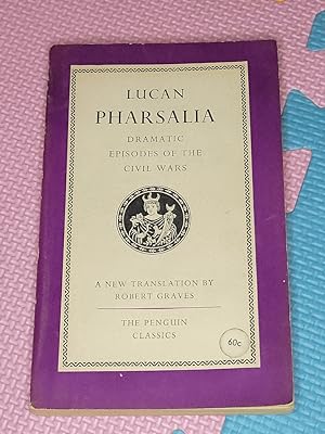 Pharsalia; dramatic episodes of the Civil Wars