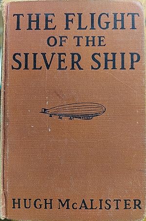 The Flight of the Silver Ship: Around the World Aboard a Giant Dirigible