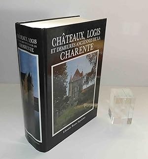 Châteaux logis et demeures anciennes de la charente. Librairie Bruno Sepulchre. 1993.