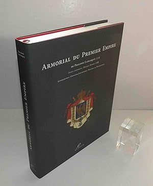 Armorial du premier Empire. Les éditions du Gui. Lathuile. 2008.
