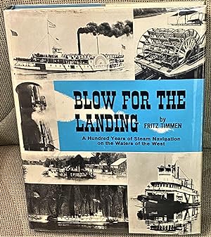 Blow for the Landing, A Hundred Years of Steam Navigation on the Waters of the West