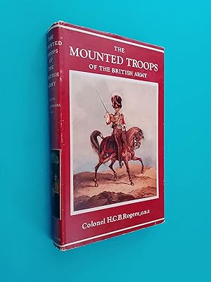 The Mounted Troops of the British Army 1066 - 1945 (Imperial Services Library Volume III / 3)