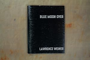 Lawrence Weiner : Blue Moon Over