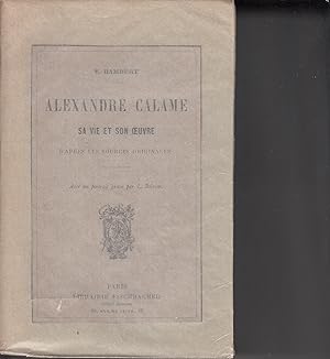 Alexandre Calame, sa vie et son oeuvre, d'après les sources originales.
