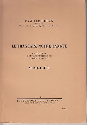 Le Français, notre langue. Nouvelle Série. Chroniques données au micro de Radio-Lausanne