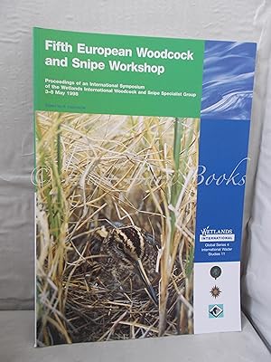 Fifth European Woodcock and Snipe Workshop (International Wader Studies 11)