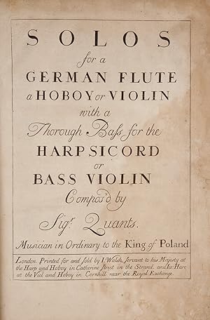 Solos for a German Flute a Hoboy or Violin with a Thorough Bass for the Harpsicord or Bass Violin...