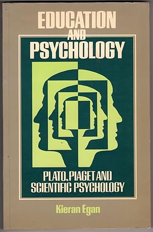 Education and Psychology: Plato, Piaget and Scientific Psychology
