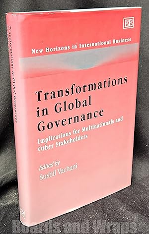 Transformations in Global Governance Implications for Multinationals and Other Stakeholders