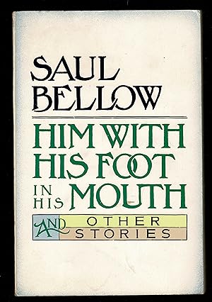 Him With His Foot in His Mouth and Other Stories